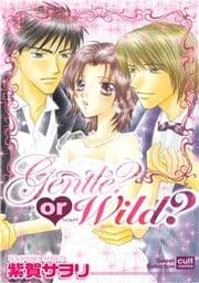 GENTLE？or WILD？