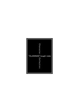 CLANNAD rough note Character Collection