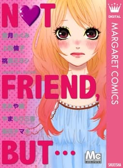 マーガレットベストセレクション NOT FRIEND,BUT…